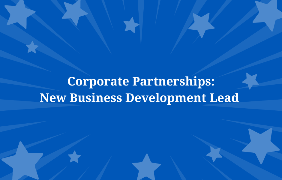 Image with text:  Corporate Partnerships: New Business Development Lead 