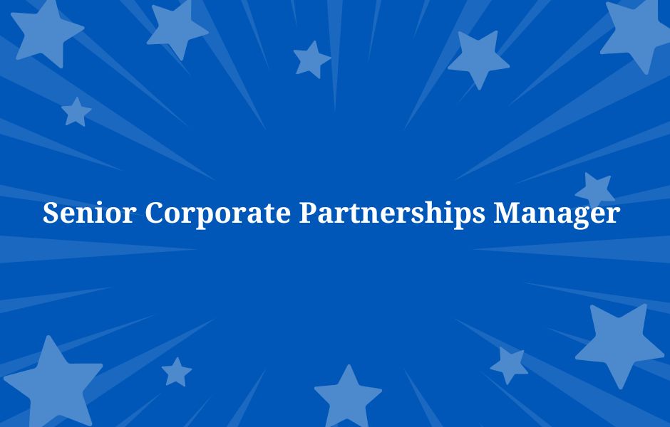 Senior Corporate Partnerships Manager Role