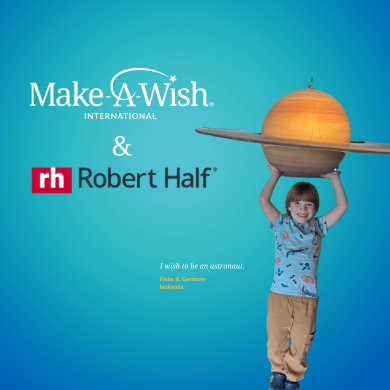 A smiling child holds a model of Saturn overhead, highlighting the impact of Make-A-Wish and Robert Half fundraising efforts. Make-A-Wish International and Robert Half logos are above. Text reads, “I wish to be an astronaut. Felix, 8, Germany.” Blue background.